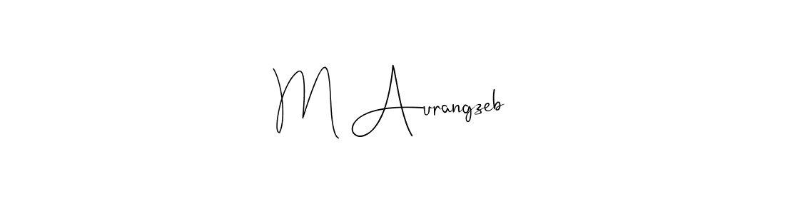 Make a beautiful signature design for name M Aurangzeb. With this signature (Andilay-7BmLP) style, you can create a handwritten signature for free. M Aurangzeb signature style 4 images and pictures png