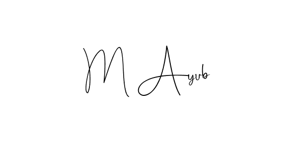 You should practise on your own different ways (Andilay-7BmLP) to write your name (M Ayub) in signature. don't let someone else do it for you. M Ayub signature style 4 images and pictures png