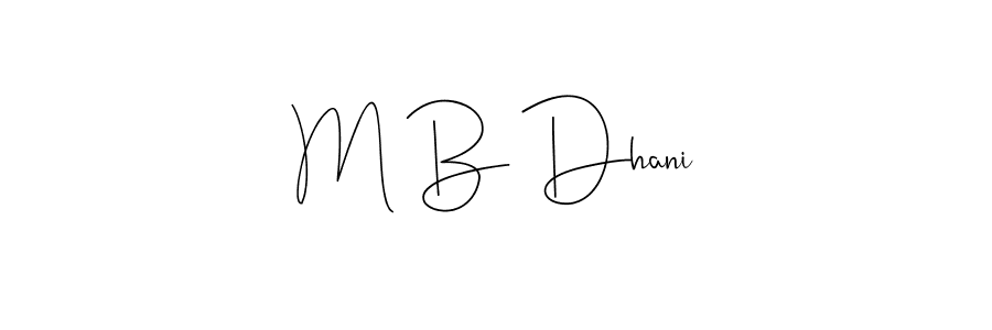 Check out images of Autograph of M B Dhani name. Actor M B Dhani Signature Style. Andilay-7BmLP is a professional sign style online. M B Dhani signature style 4 images and pictures png