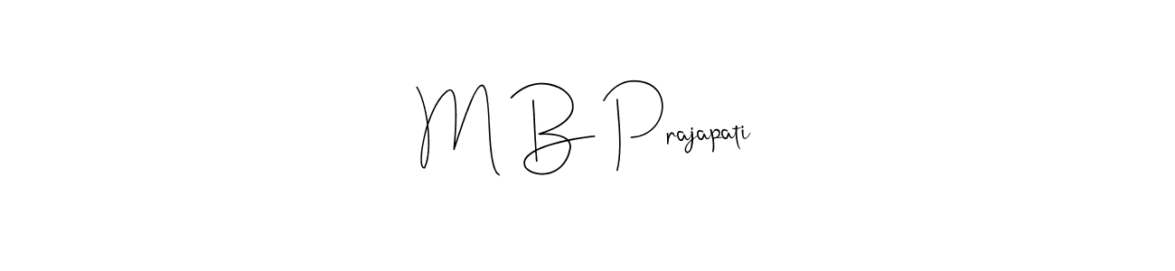 How to make M B Prajapati name signature. Use Andilay-7BmLP style for creating short signs online. This is the latest handwritten sign. M B Prajapati signature style 4 images and pictures png