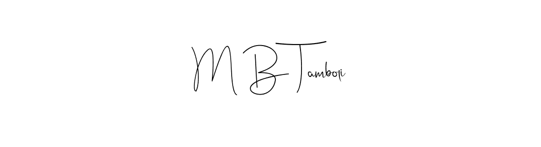 Check out images of Autograph of M B Tamboli name. Actor M B Tamboli Signature Style. Andilay-7BmLP is a professional sign style online. M B Tamboli signature style 4 images and pictures png
