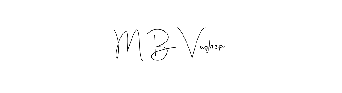 How to make M B Vaghela signature? Andilay-7BmLP is a professional autograph style. Create handwritten signature for M B Vaghela name. M B Vaghela signature style 4 images and pictures png