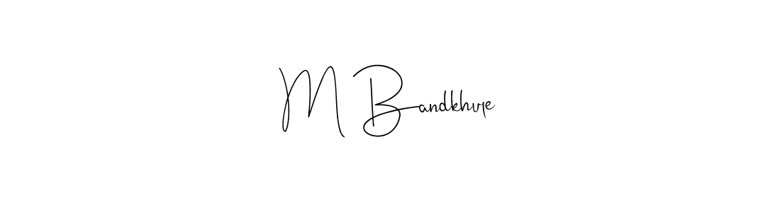 Andilay-7BmLP is a professional signature style that is perfect for those who want to add a touch of class to their signature. It is also a great choice for those who want to make their signature more unique. Get M Bandkhule name to fancy signature for free. M Bandkhule signature style 4 images and pictures png