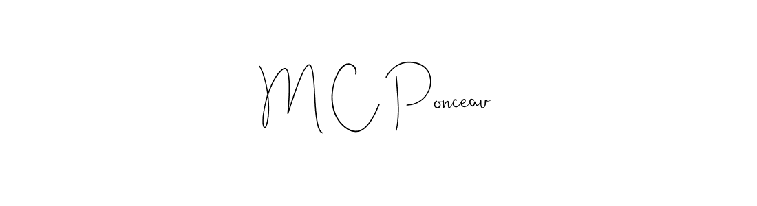 Create a beautiful signature design for name M C Ponceau. With this signature (Andilay-7BmLP) fonts, you can make a handwritten signature for free. M C Ponceau signature style 4 images and pictures png