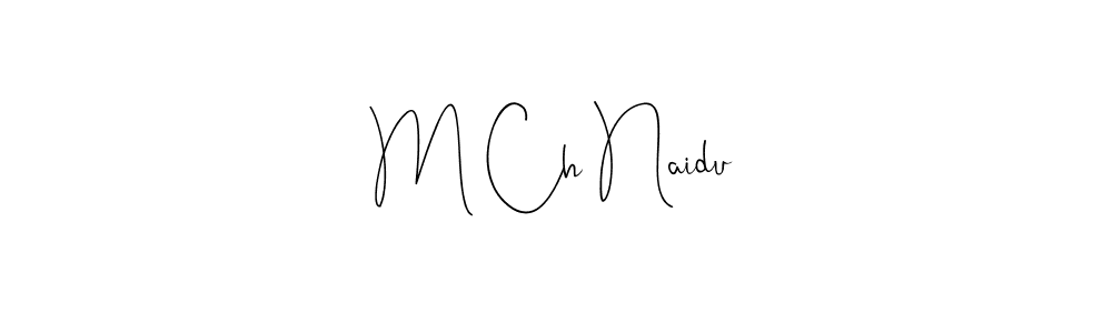 Make a beautiful signature design for name M Ch Naidu. Use this online signature maker to create a handwritten signature for free. M Ch Naidu signature style 4 images and pictures png