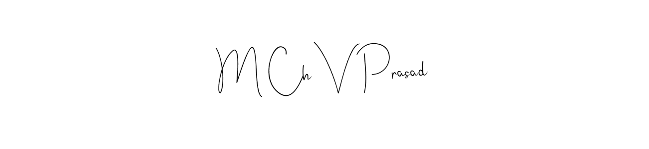 See photos of M Ch V Prasad official signature by Spectra . Check more albums & portfolios. Read reviews & check more about Andilay-7BmLP font. M Ch V Prasad signature style 4 images and pictures png