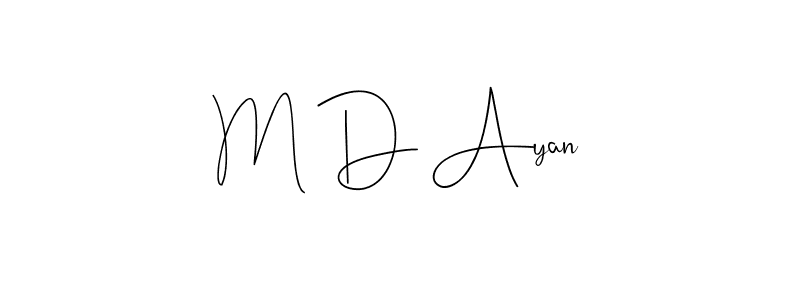 Also we have M D Ayan name is the best signature style. Create professional handwritten signature collection using Andilay-7BmLP autograph style. M D Ayan signature style 4 images and pictures png