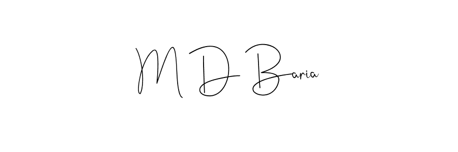 You should practise on your own different ways (Andilay-7BmLP) to write your name (M D Baria) in signature. don't let someone else do it for you. M D Baria signature style 4 images and pictures png