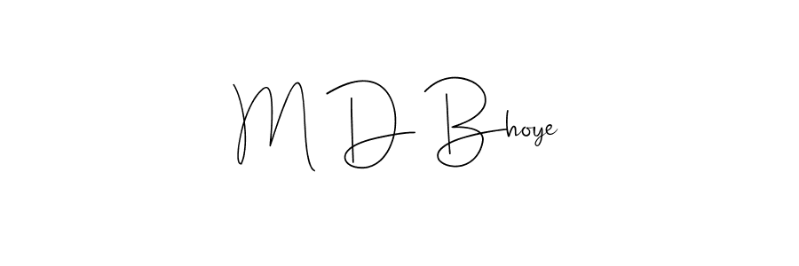 Use a signature maker to create a handwritten signature online. With this signature software, you can design (Andilay-7BmLP) your own signature for name M D Bhoye. M D Bhoye signature style 4 images and pictures png