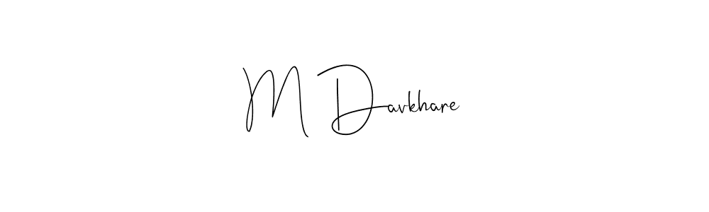 Once you've used our free online signature maker to create your best signature Andilay-7BmLP style, it's time to enjoy all of the benefits that M Davkhare name signing documents. M Davkhare signature style 4 images and pictures png