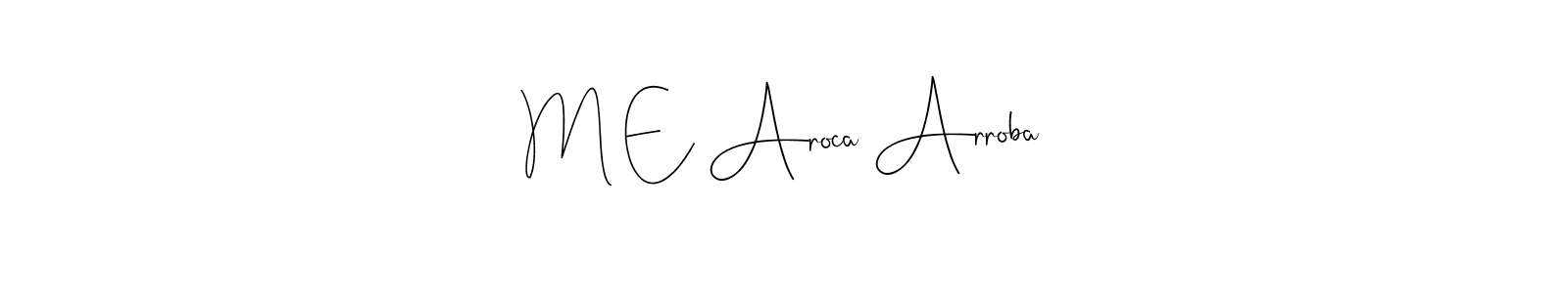 You can use this online signature creator to create a handwritten signature for the name M E Aroca Arroba. This is the best online autograph maker. M E Aroca Arroba signature style 4 images and pictures png