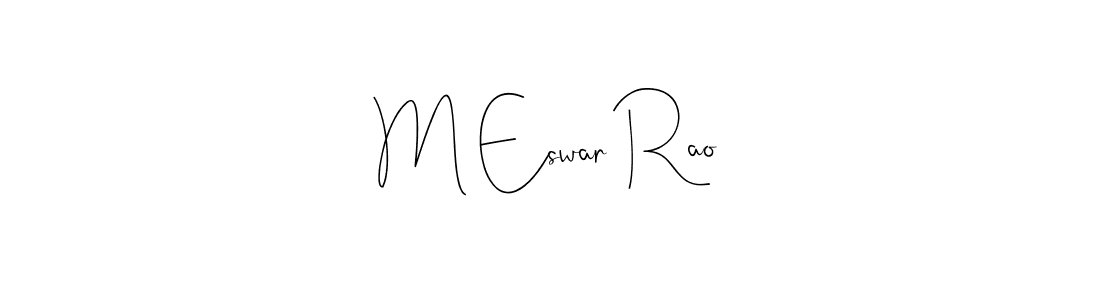 It looks lik you need a new signature style for name M Eswar Rao. Design unique handwritten (Andilay-7BmLP) signature with our free signature maker in just a few clicks. M Eswar Rao signature style 4 images and pictures png