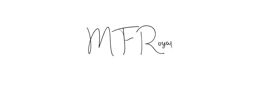 Create a beautiful signature design for name M F Royal. With this signature (Andilay-7BmLP) fonts, you can make a handwritten signature for free. M F Royal signature style 4 images and pictures png