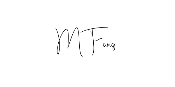 Design your own signature with our free online signature maker. With this signature software, you can create a handwritten (Andilay-7BmLP) signature for name M Fang. M Fang signature style 4 images and pictures png