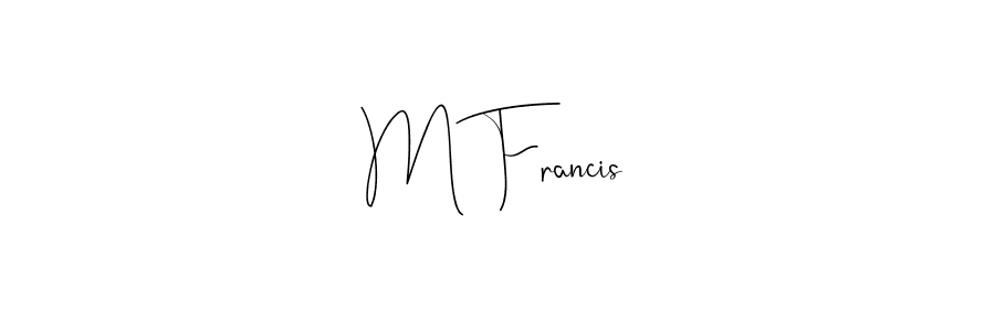 Create a beautiful signature design for name M Francis. With this signature (Andilay-7BmLP) fonts, you can make a handwritten signature for free. M Francis signature style 4 images and pictures png