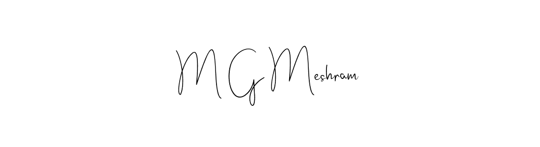 It looks lik you need a new signature style for name M G Meshram. Design unique handwritten (Andilay-7BmLP) signature with our free signature maker in just a few clicks. M G Meshram signature style 4 images and pictures png