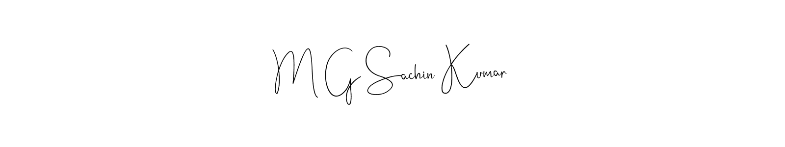 It looks lik you need a new signature style for name M G Sachin Kumar. Design unique handwritten (Andilay-7BmLP) signature with our free signature maker in just a few clicks. M G Sachin Kumar signature style 4 images and pictures png