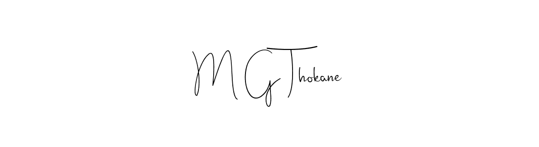 The best way (Andilay-7BmLP) to make a short signature is to pick only two or three words in your name. The name M G Thokane include a total of six letters. For converting this name. M G Thokane signature style 4 images and pictures png