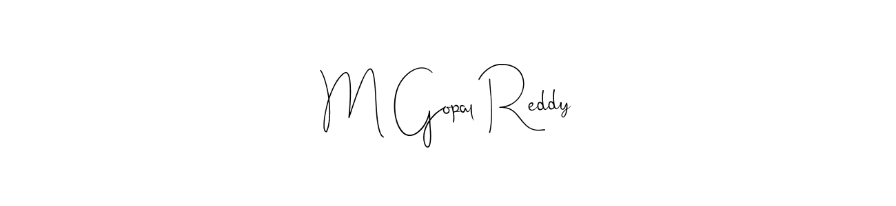Design your own signature with our free online signature maker. With this signature software, you can create a handwritten (Andilay-7BmLP) signature for name M Gopal Reddy. M Gopal Reddy signature style 4 images and pictures png