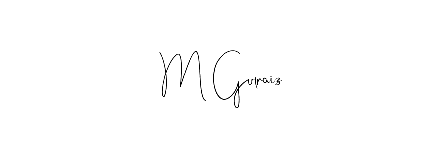 How to make M Gulraiz name signature. Use Andilay-7BmLP style for creating short signs online. This is the latest handwritten sign. M Gulraiz signature style 4 images and pictures png