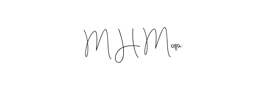 Design your own signature with our free online signature maker. With this signature software, you can create a handwritten (Andilay-7BmLP) signature for name M H Molla. M H Molla signature style 4 images and pictures png