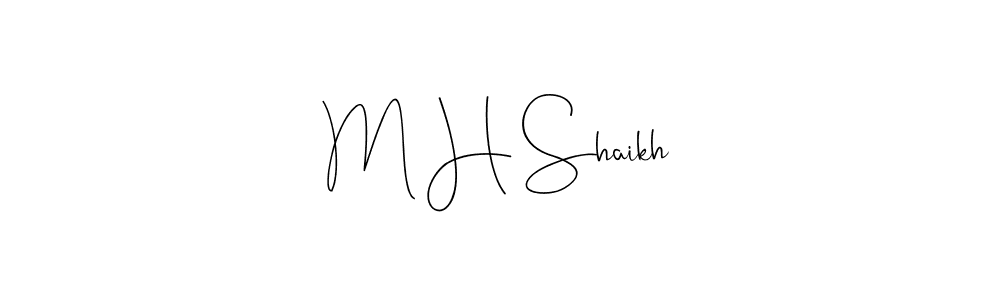 Use a signature maker to create a handwritten signature online. With this signature software, you can design (Andilay-7BmLP) your own signature for name M H Shaikh. M H Shaikh signature style 4 images and pictures png