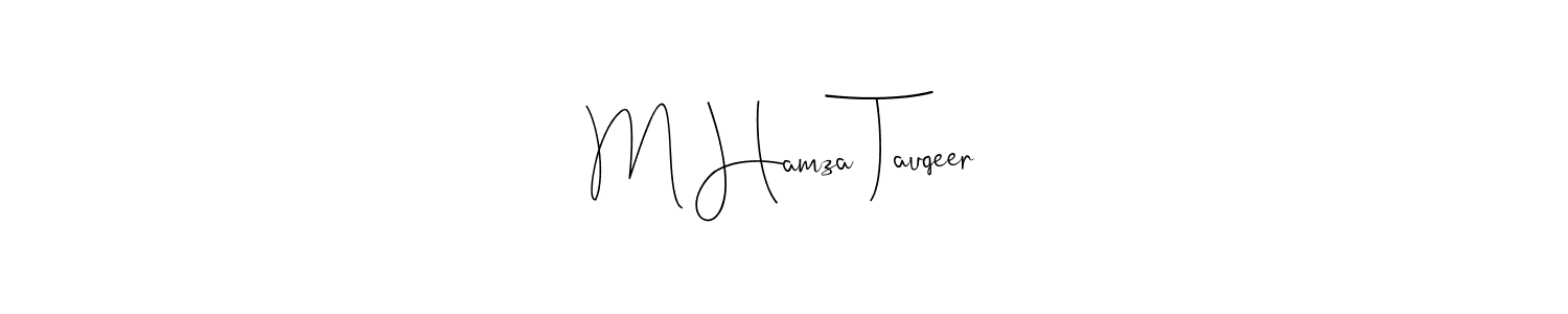 Also we have M Hamza Tauqeer name is the best signature style. Create professional handwritten signature collection using Andilay-7BmLP autograph style. M Hamza Tauqeer signature style 4 images and pictures png
