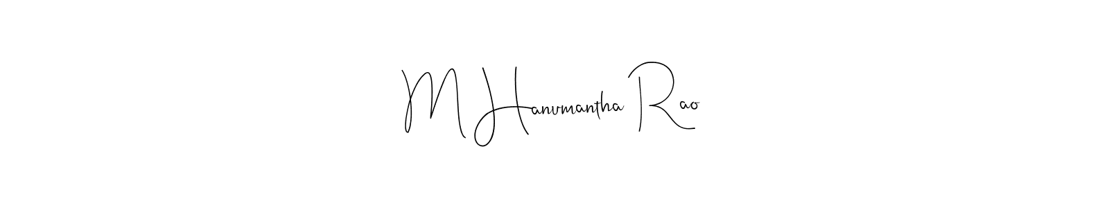 You should practise on your own different ways (Andilay-7BmLP) to write your name (M Hanumantha Rao) in signature. don't let someone else do it for you. M Hanumantha Rao signature style 4 images and pictures png