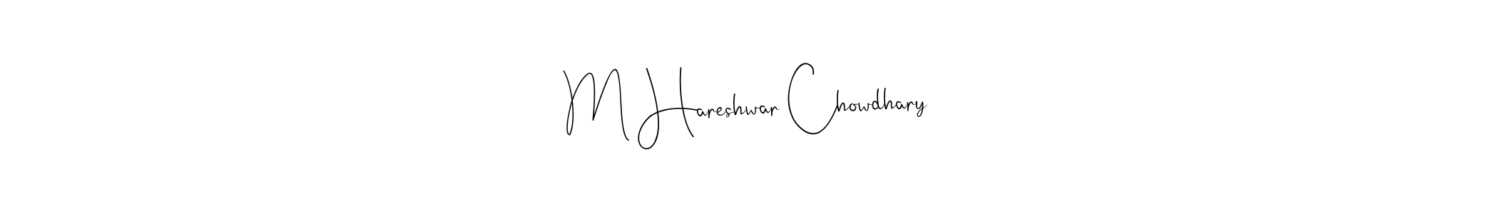 How to make M Hareshwar Chowdhary name signature. Use Andilay-7BmLP style for creating short signs online. This is the latest handwritten sign. M Hareshwar Chowdhary signature style 4 images and pictures png