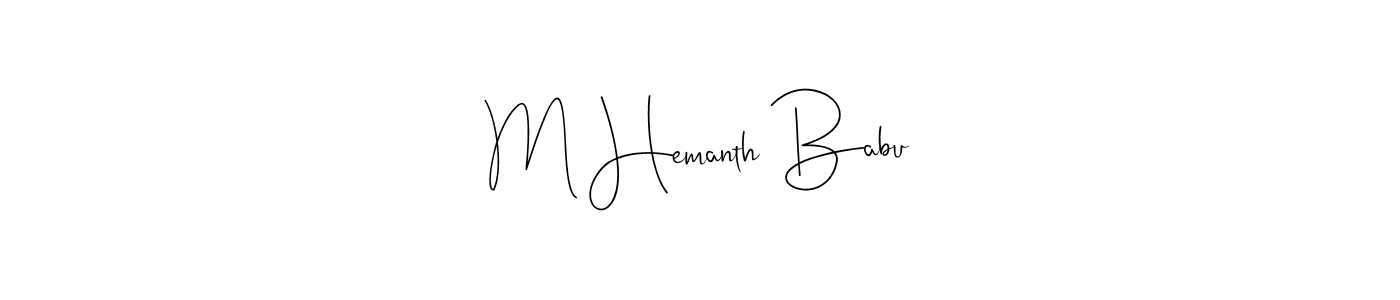 Make a beautiful signature design for name M Hemanth Babu. With this signature (Andilay-7BmLP) style, you can create a handwritten signature for free. M Hemanth Babu signature style 4 images and pictures png