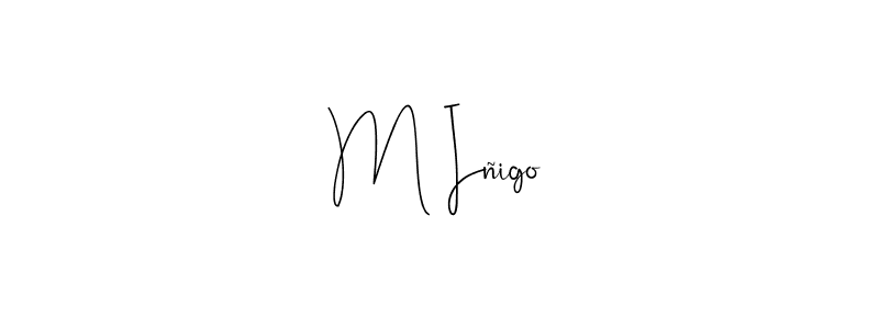 M Iñigo stylish signature style. Best Handwritten Sign (Andilay-7BmLP) for my name. Handwritten Signature Collection Ideas for my name M Iñigo. M Iñigo signature style 4 images and pictures png