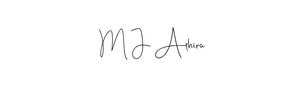 You should practise on your own different ways (Andilay-7BmLP) to write your name (M J Athira) in signature. don't let someone else do it for you. M J Athira signature style 4 images and pictures png