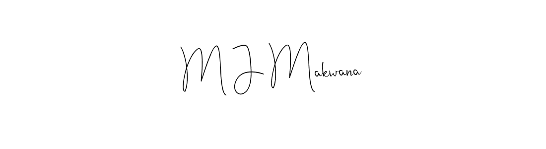 Make a beautiful signature design for name M J Makwana. With this signature (Andilay-7BmLP) style, you can create a handwritten signature for free. M J Makwana signature style 4 images and pictures png