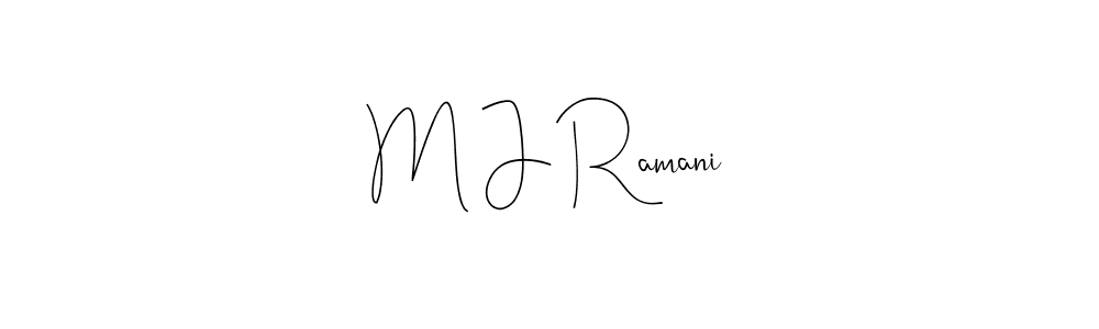 You should practise on your own different ways (Andilay-7BmLP) to write your name (M J Ramani) in signature. don't let someone else do it for you. M J Ramani signature style 4 images and pictures png