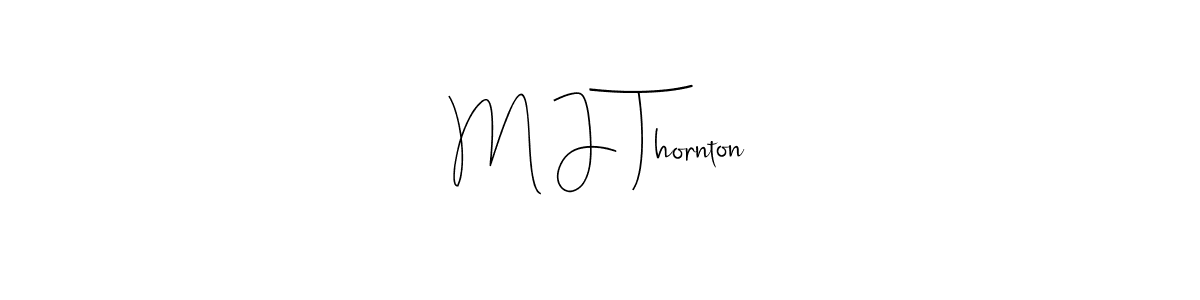 Make a beautiful signature design for name M J Thornton. Use this online signature maker to create a handwritten signature for free. M J Thornton signature style 4 images and pictures png