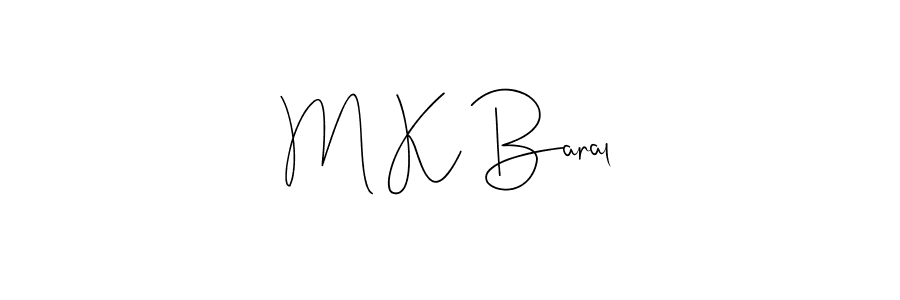 Once you've used our free online signature maker to create your best signature Andilay-7BmLP style, it's time to enjoy all of the benefits that M K Baral name signing documents. M K Baral signature style 4 images and pictures png