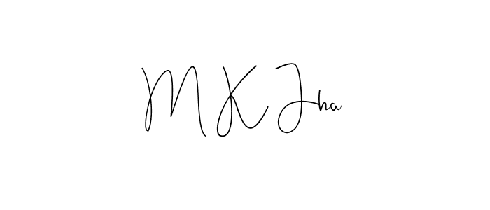 Use a signature maker to create a handwritten signature online. With this signature software, you can design (Andilay-7BmLP) your own signature for name M K Jha. M K Jha signature style 4 images and pictures png