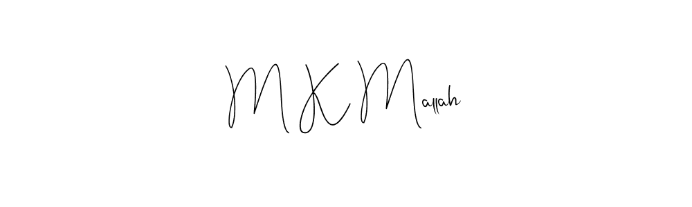 Once you've used our free online signature maker to create your best signature Andilay-7BmLP style, it's time to enjoy all of the benefits that M K Mallah name signing documents. M K Mallah signature style 4 images and pictures png
