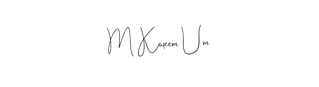 Also we have M Kaleem Um name is the best signature style. Create professional handwritten signature collection using Andilay-7BmLP autograph style. M Kaleem Um signature style 4 images and pictures png