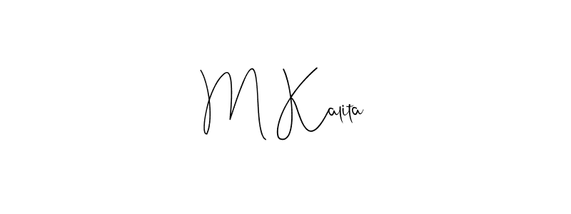 How to make M Kalita signature? Andilay-7BmLP is a professional autograph style. Create handwritten signature for M Kalita name. M Kalita signature style 4 images and pictures png