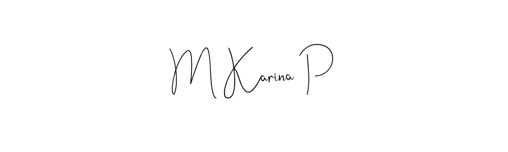 The best way (Andilay-7BmLP) to make a short signature is to pick only two or three words in your name. The name M Karina P include a total of six letters. For converting this name. M Karina P signature style 4 images and pictures png