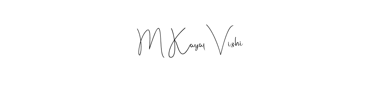 The best way (Andilay-7BmLP) to make a short signature is to pick only two or three words in your name. The name M Kayal Vizhi include a total of six letters. For converting this name. M Kayal Vizhi signature style 4 images and pictures png