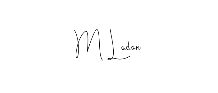 This is the best signature style for the M Ladan name. Also you like these signature font (Andilay-7BmLP). Mix name signature. M Ladan signature style 4 images and pictures png
