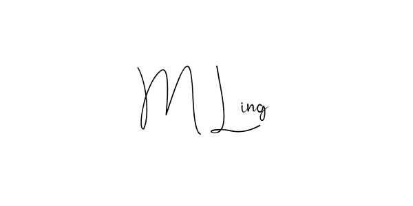 Create a beautiful signature design for name M Ling. With this signature (Andilay-7BmLP) fonts, you can make a handwritten signature for free. M Ling signature style 4 images and pictures png