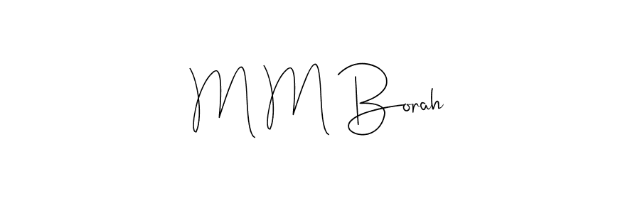 Design your own signature with our free online signature maker. With this signature software, you can create a handwritten (Andilay-7BmLP) signature for name M M Borah. M M Borah signature style 4 images and pictures png