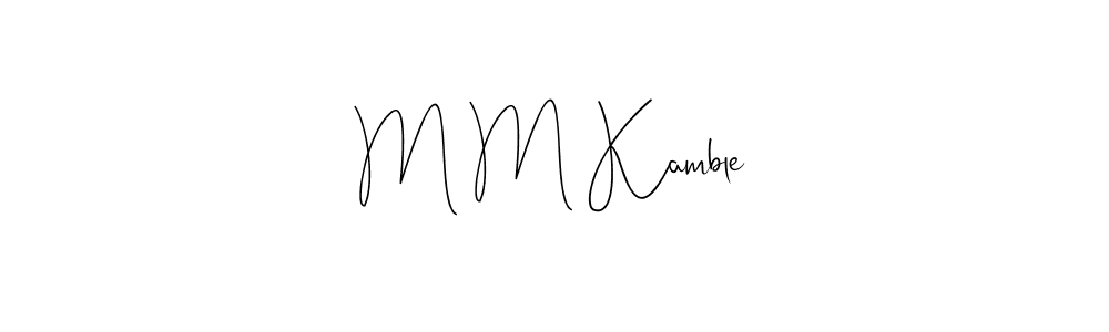 How to make M M Kamble name signature. Use Andilay-7BmLP style for creating short signs online. This is the latest handwritten sign. M M Kamble signature style 4 images and pictures png