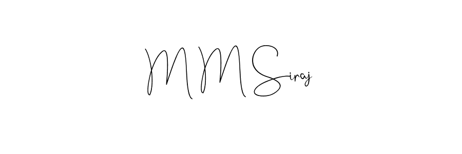 Also You can easily find your signature by using the search form. We will create M M Siraj name handwritten signature images for you free of cost using Andilay-7BmLP sign style. M M Siraj signature style 4 images and pictures png