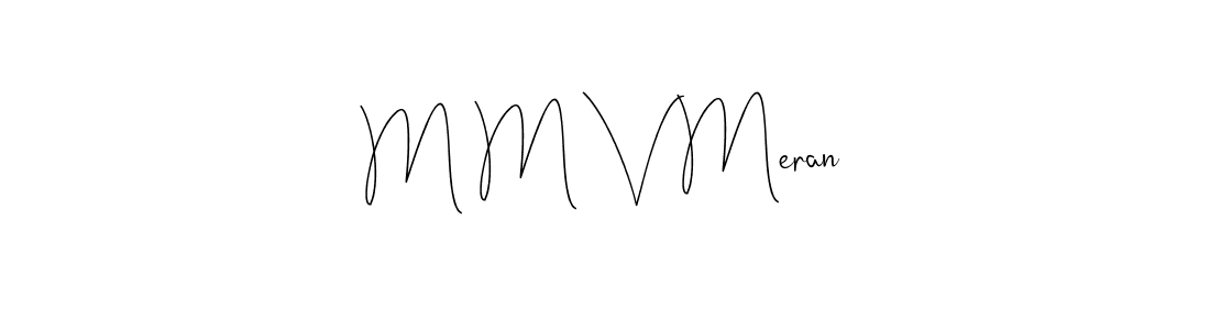 Make a beautiful signature design for name M M V Meran. Use this online signature maker to create a handwritten signature for free. M M V Meran signature style 4 images and pictures png