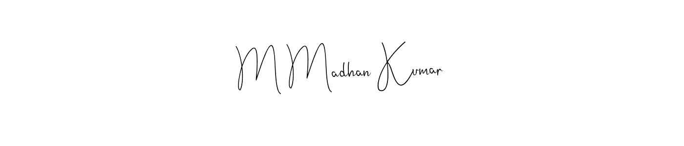 Design your own signature with our free online signature maker. With this signature software, you can create a handwritten (Andilay-7BmLP) signature for name M Madhan Kumar. M Madhan Kumar signature style 4 images and pictures png