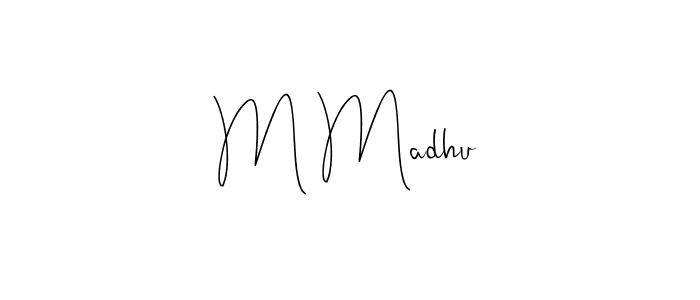 How to make M Madhu signature? Andilay-7BmLP is a professional autograph style. Create handwritten signature for M Madhu name. M Madhu signature style 4 images and pictures png